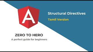 Angular - Zero to Hero - Structural Directives [ Tamil Version ]