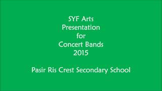 SYF 2015 Pasir Ris Crest Secondary School (Band No. 100)