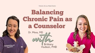 Balancing Chronic Pain as a Counselor with Brittany Hudson, PHD LPC