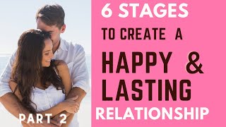 6 Dating Stages To Create A Happy \u0026 Lasting Relationship! Sexual Desire Stage