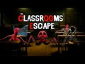 EVERYONE PRESENT IN CLASSROOM | THE CLASSROOMS ESCAPE ALL LEVELS FULL GAMEPLAY