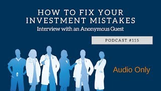 Podcast #115- How to Fix Your Investment Mistakes