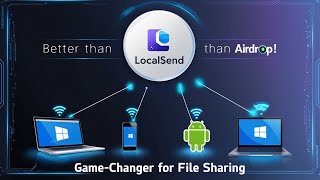 Localsend App How to Use | A Game-Changer for Cross-Platform File Sharing