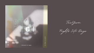【韓中字】太妍 (태연 / TAEYEON) - Nights Into Days