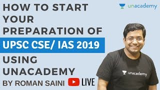 How to start your preparation of UPSC CSE/ IAS 2019 using Unacademy by Roman Saini