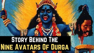 Story Behind The Nine Avatars Of Goddess Durga