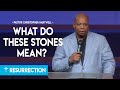 What Do These Stones Mean? | Pastor Christopher Hartwell | Resurrection Church