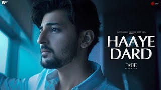 Haaye Dard Official Video | Darshan Raval | Lijo George | Dard Album 2.0 | Naushad Khan