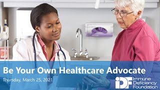 Be Your Own Healthcare Advocate: An IDF Forum, March 25, 2021