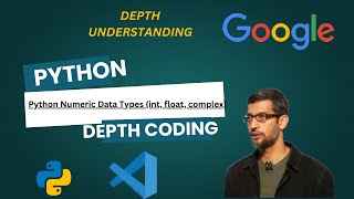 Python Numeric Data Types (int, float, complex) – Beginners to Advanced full course
