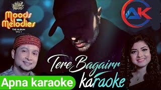 Tere bagair karaoke ||Pawandeep Rajan & Arunita Kanjilal || Apna karaoke