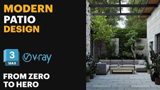 3DsMAX TUTORIAL: MODERN PATIO DESIGN in 3dsmax for Intermediate and beginner