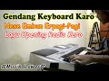 GENDANG KEYBOARD KARO - NESE EMBUN ERPAGI PAGI MUSIK OPENING RADIO KARO SIKAMONI || MUSIK LAWAS