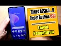 TANPA RESIKO !! Cara Reset realme c33 lewat pengaturan || Reset hp realme c33 ke setelan pabrik