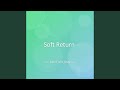 Soft Return