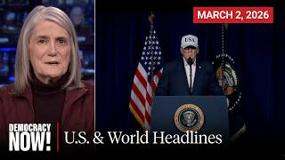 Top U.S. & World Headlines — March 2, 2026