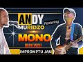 Chimusoro Impromptu Jam-Andy Muridzo Featuring Mono
