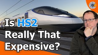 Why is HS2 so expensive?