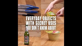 Everyday Objects With Secret Uses