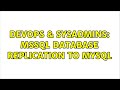 DevOps & SysAdmins: MSSQL Database Replication to MySQL (3 Solutions!!)