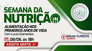 Semana da Nutrição –Alimentação nos primeiros anos de vida: Prof. Lucas Guimarães