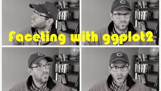 Creating multipart figures with facets: ggplot2's facet_wrap and facet_grid (CC039)