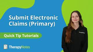 Submit Electronic Claims (Primary) in TherapyNotes®