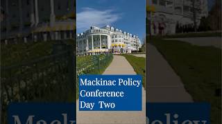 Mackinac Policy Conference Day Two