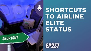 Shortcuts to airline elite status | Ep237 | 1-13-24