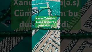 Cümə axşamı xanım Zəhra(ə.s)belə dua edərdi