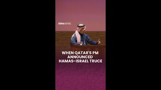 When Qatar's PM announced Hamas-Israel truce