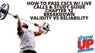 How to pass CSCS w/ LIVE CALLS & study guide Ch 12 breakdown|Validity vs reliability|Show Up Fitness