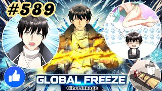 Global Freeze: World Froze | Return in Past | EP 589 | Manhwa Explained in Hindi