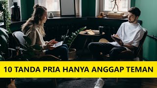 Jangan Baper! 10 Tanda Pria Hanya Menganggapmu Teman