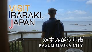 -KASUMIGAURA CITY- VISIT IBARAKI,JAPAN GUIDE