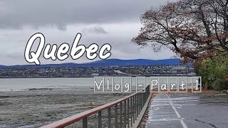 4天的魁北克之旅Vlog - part 1 | 魁北克老城｜Ile d'Orléans｜修道院的晚餐 | 2021