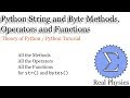 Python String and Bytes Methods, Operators and Functions (Theory of Python) (Python Tutorial)