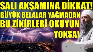 YARIN AKŞAMA DİKKAT! EĞER TEDBİR ALMAZSANIZ BELAYA MARUZ KALABİLİRSİNİZ! Hüseyin ÇEVİK