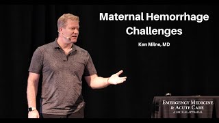 Maternal Hemorrhage Challenges  | EM & Acute Care Course
