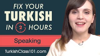 2 Hours of Turkish - Fix Your Turkish Speaking Skills