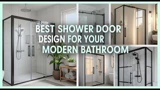 TOP 5 BEST Shower Door Design for Your Modern Bathroom 2026