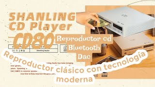 SHANLING CD80 🔥 Reproductor de CD con DISEÑO clásico y TECNOLOGÍA moderna con BLUETOOTH 💿