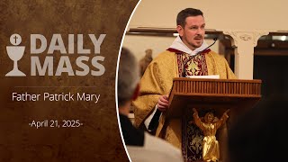 Catholic Daily Mass - Daily TV Mass - April 21, 2025