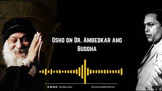 Osho on Babasaheb Ambedkar and Buddha
