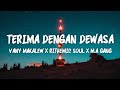 Terima Dengan Dewasa - Vany Makalew X Rithemic Soul X M.A GANG (LIRIK VIDEO)