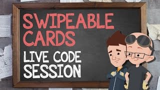 Swipeable Cards: Live Code Session - Supercharged