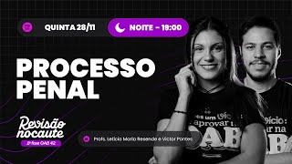 Processo Penal - Revisão Nocaute OAB | 1ª Fase 42º Exame de Ordem