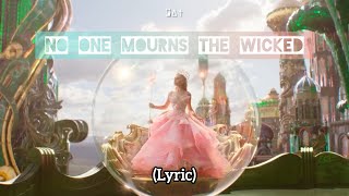 Ariana Grande - No One Mourns The Wicked (Lyric)