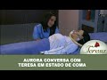 Teresa - Aurora tem uma linda conversa com Teresa em estado de coma