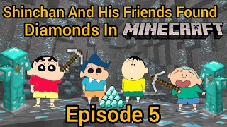 Shinchan Found Diamonds With His Friends In Minecraft🔥😱(Episode-5)